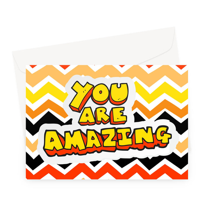 You are Amazing  Greeting Card