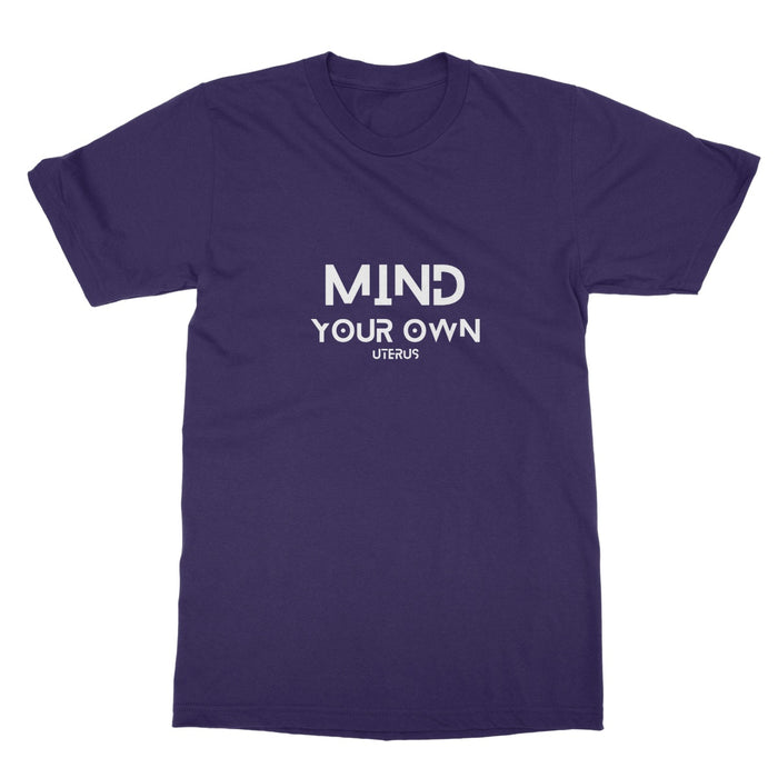 Pro Choice Mind Your Own Uterus T-shirt