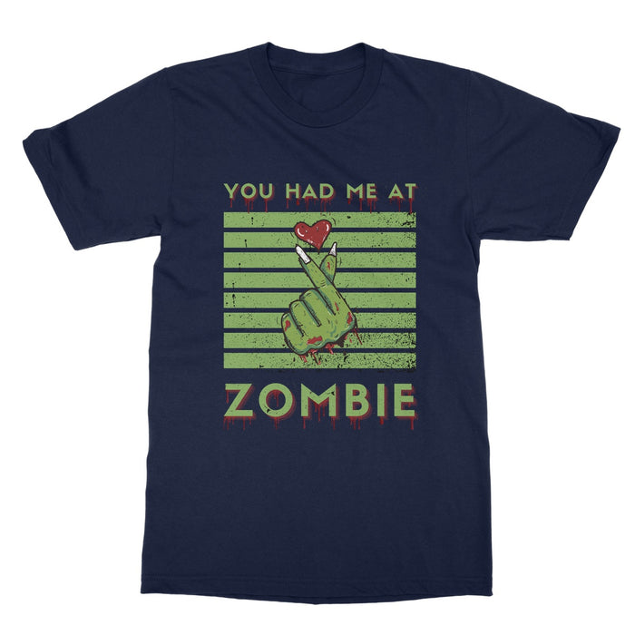You had me at zombie t- shirt Softstyle T-Shirt
