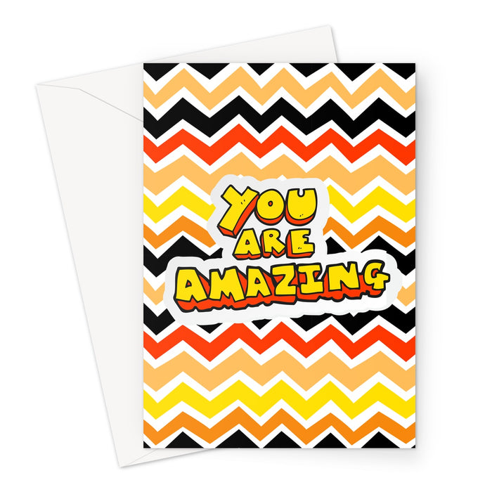 You are Amazing  Greeting Card