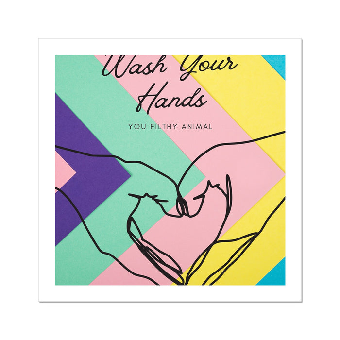 Modern Design Bathroom Poster - Wash Your Hands You Filthy Animal Fine Art Print