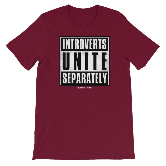 Introverts UNITE separately... in your own homes  Unisex Short Sleeve T-Shirt