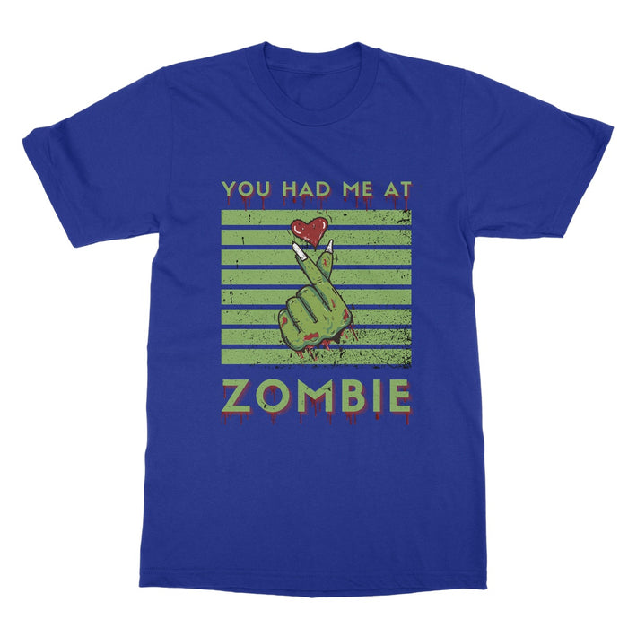 You had me at zombie t- shirt Softstyle T-Shirt