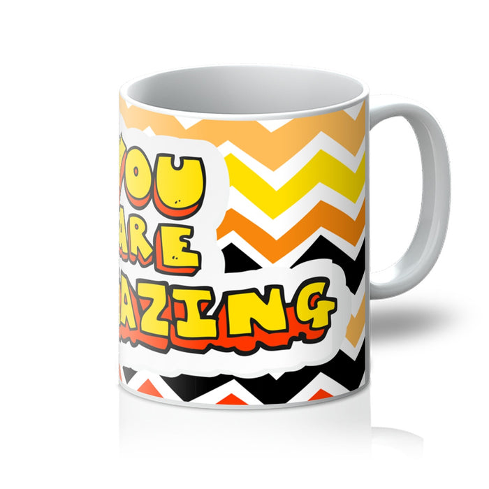 You are Amazing  Mug