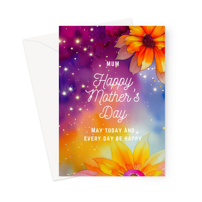 Mum - May Today & Every Day Be Happy Greeting Card