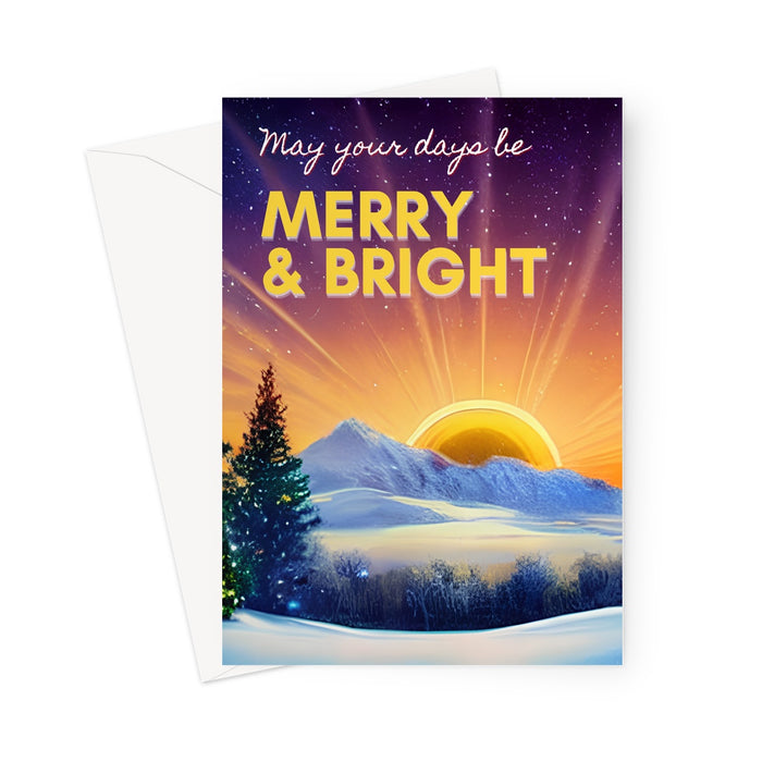 May Your Days Be Merry & Bright - Christmas Card Greeting Card