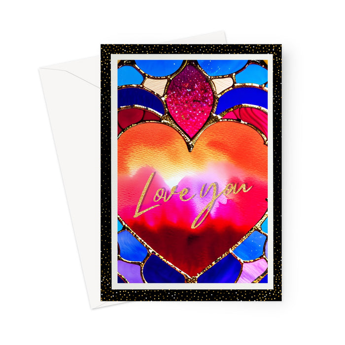 I Simply Love You - Stained Glass Art - Blank Greeting Card